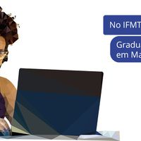 Atenção: As inscrições encerram no dia 15/02 para o Vestibular do IFMT com cursos superiores a distância