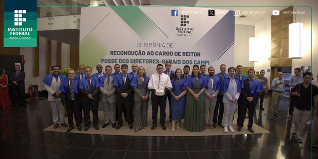 IFMT empossa 19 diretores-gerais para gestão 2025-2029