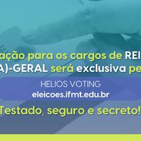 Eleições IFMT 2024 Parecer técnico da DSTI confirma que eleição pelo sistema Helios Voting é segura